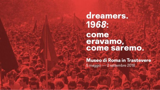 Alt text Dreamers. 1968: come eravamo, come saremo